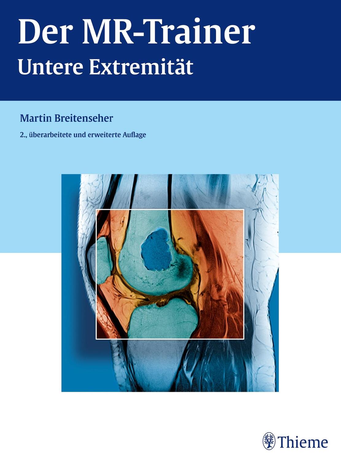 Cover: 9783131306425 | Der MR-Trainer | Untere Extremität | Martin Breitenseher | Buch | 2013