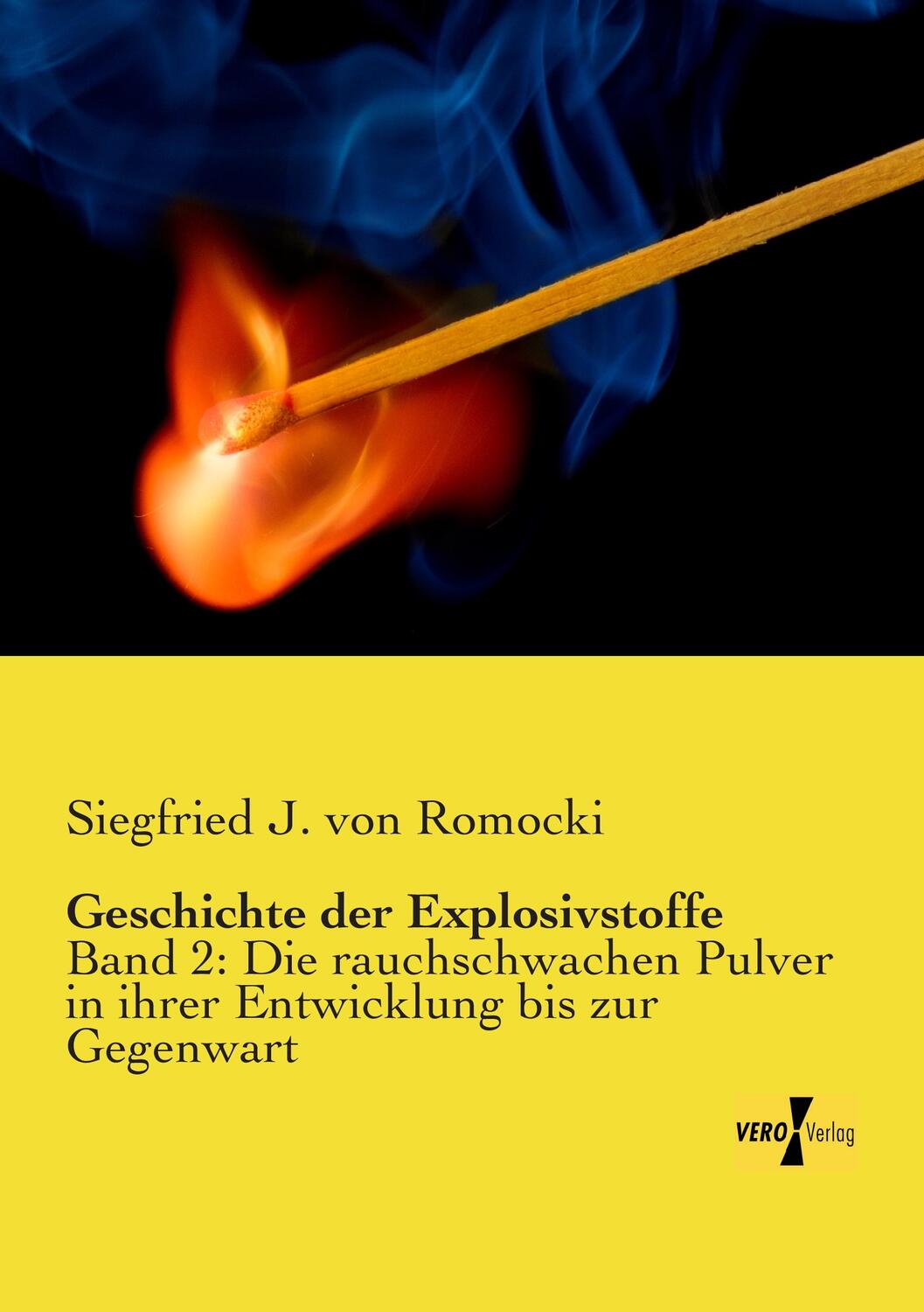 Cover: 9783957384782 | Geschichte der Explosivstoffe | Siegfried J. von Romocki | Taschenbuch