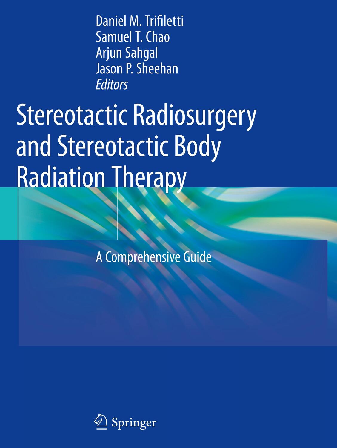Cover: 9783030169268 | Stereotactic Radiosurgery and Stereotactic Body Radiation Therapy