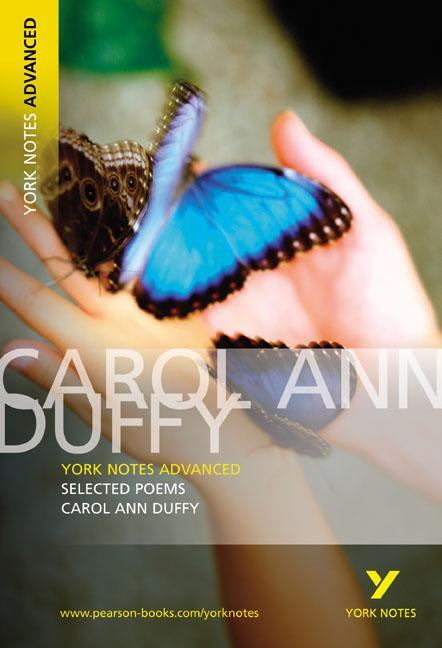 Cover: 9781405807050 | Selected Poems of Carol Ann Duffy: York Notes Advanced everything...