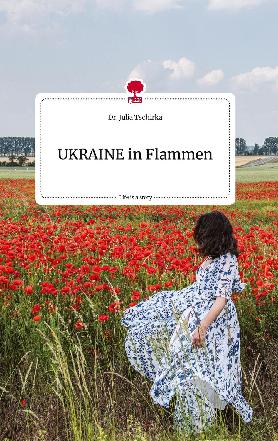 Cover: 9783710809958 | UKRAINE in Flammen. Life is a Story - story.one | Julia Tschirka