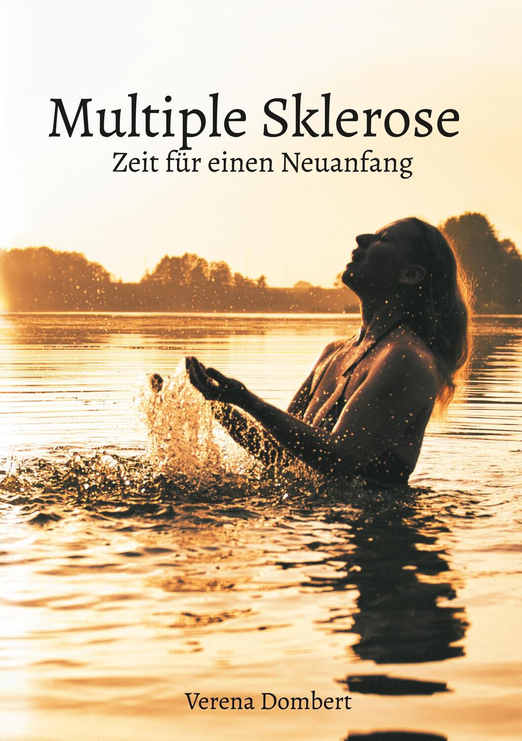 Cover: 9783758314858 | Multiple Sklerose - Zeit für einen Neuanfang | Verena Dombert | Buch