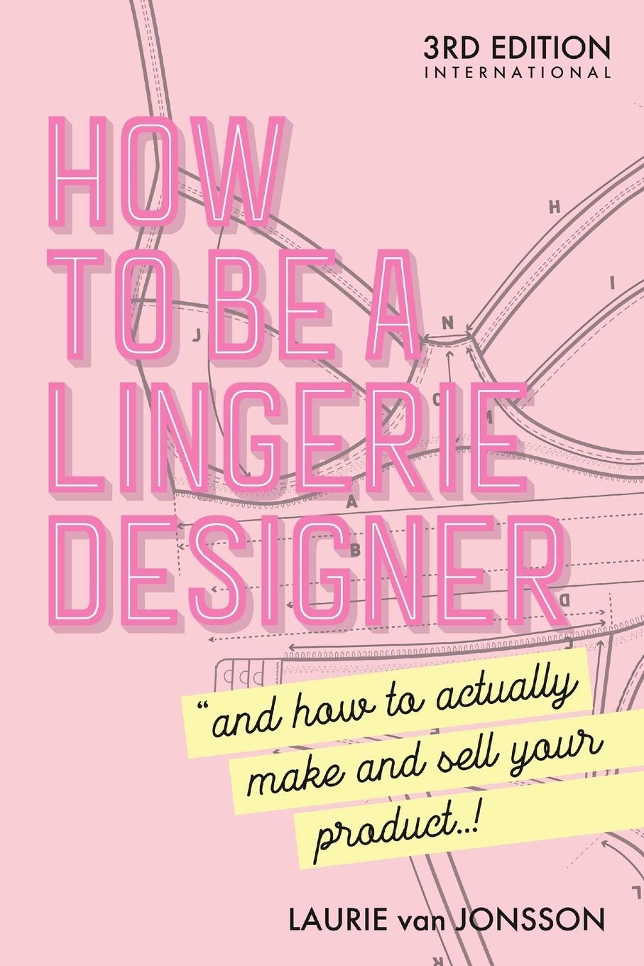 Cover: 9781716320675 | How to be a Lingerie Designer Global Edition | Laurie van Jonsson