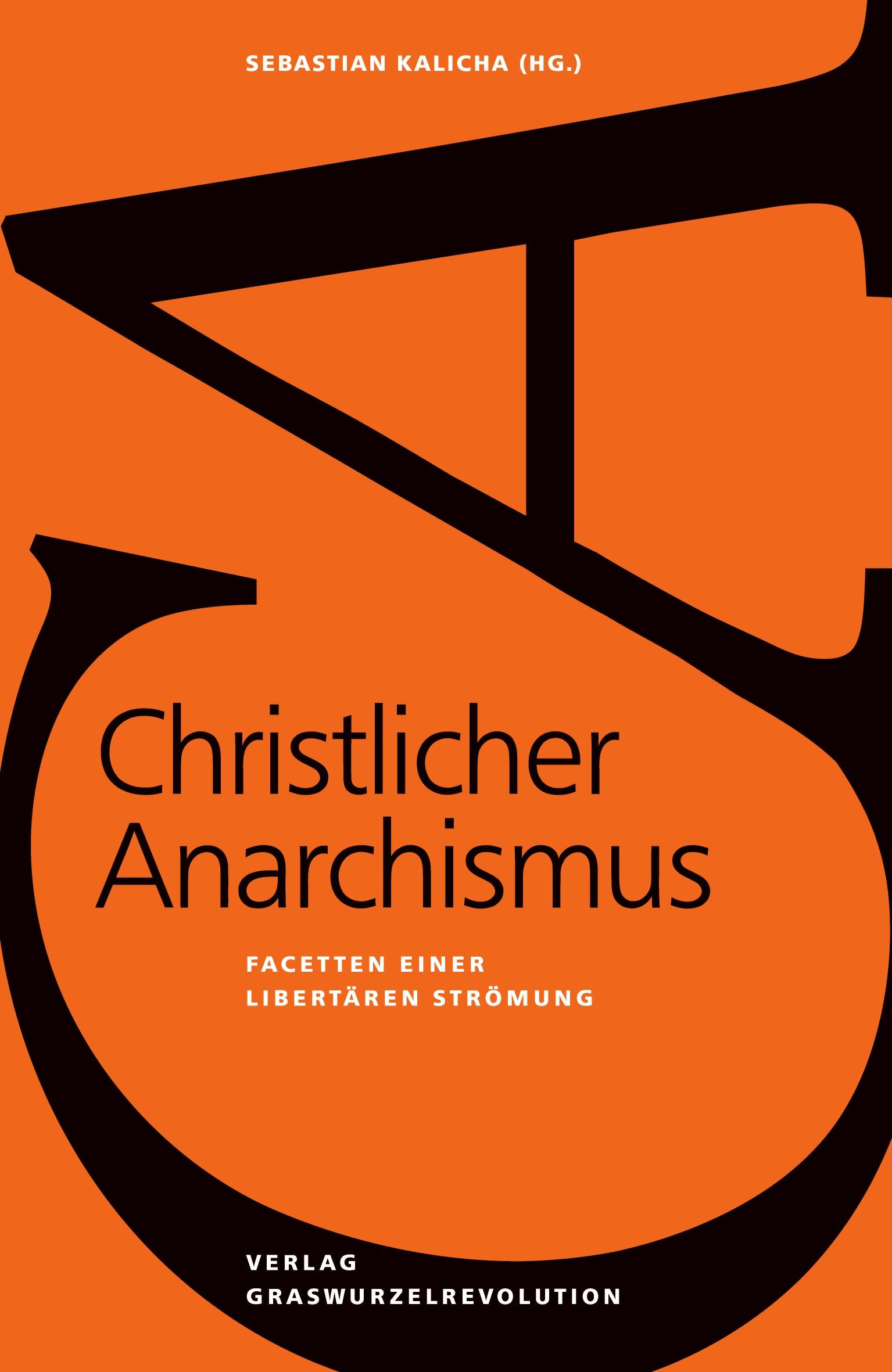 Cover: 9783939045212 | Christlicher Anarchismus | Facetten einer libertären Strömung | Buch