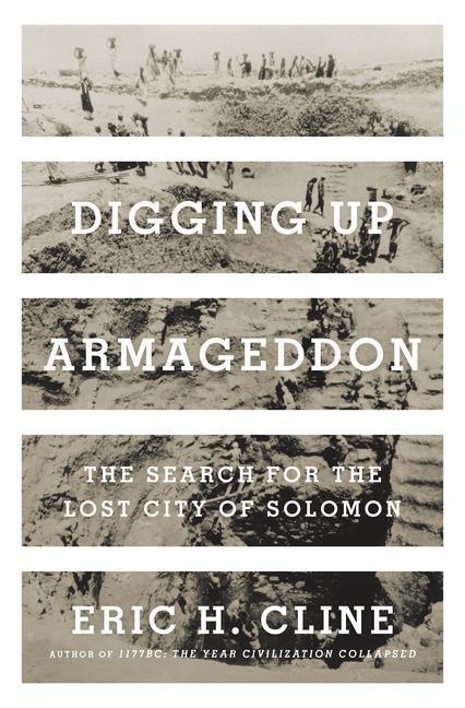 Cover: 9780691166322 | Digging Up Armageddon | The Search for the Lost City of Solomon | Buch