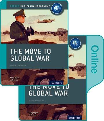 Cover: 9780198354932 | The Move to Global War: IB History Print and Online Pack: Oxford IB...
