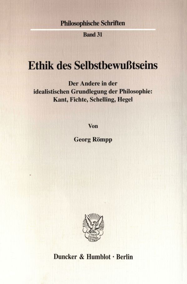 Cover: 9783428096916 | Ethik des Selbstbewußtseins. | Georg Römpp | Taschenbuch | 308 S.