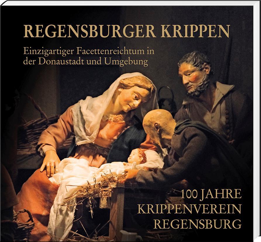 Cover: 9783866463981 | Regensburger Krippen - Einzigartiger Facettenreichtum in der...