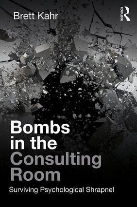Cover: 9781782206606 | Bombs in the Consulting Room | Surviving Psychological Shrapnel | Kahr