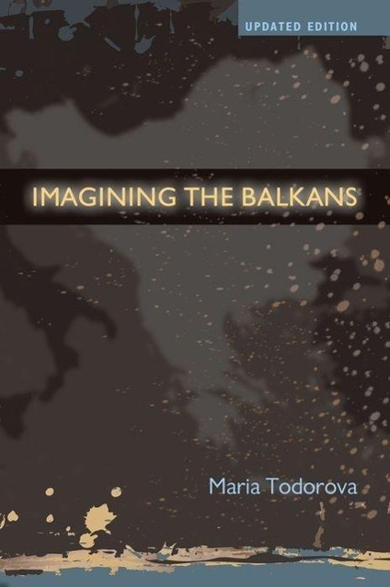 Cover: 9780195387865 | Imagining the Balkans | Maria N. Todorova | Taschenbuch | Englisch