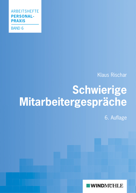 Cover: 9783937444840 | Schwierige Mitarbeitergespräche | Klaus Rischar | Taschenbuch | 2011