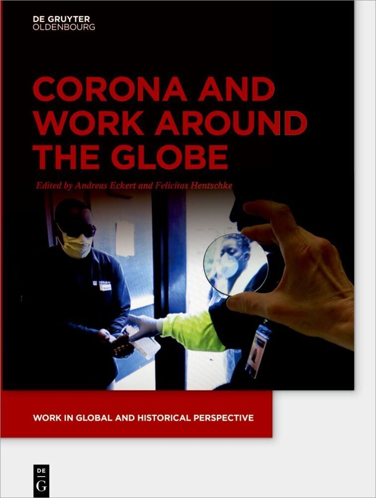 Cover: 9783110716894 | Corona and Work around the Globe | Andreas Eckert (u. a.) | Buch