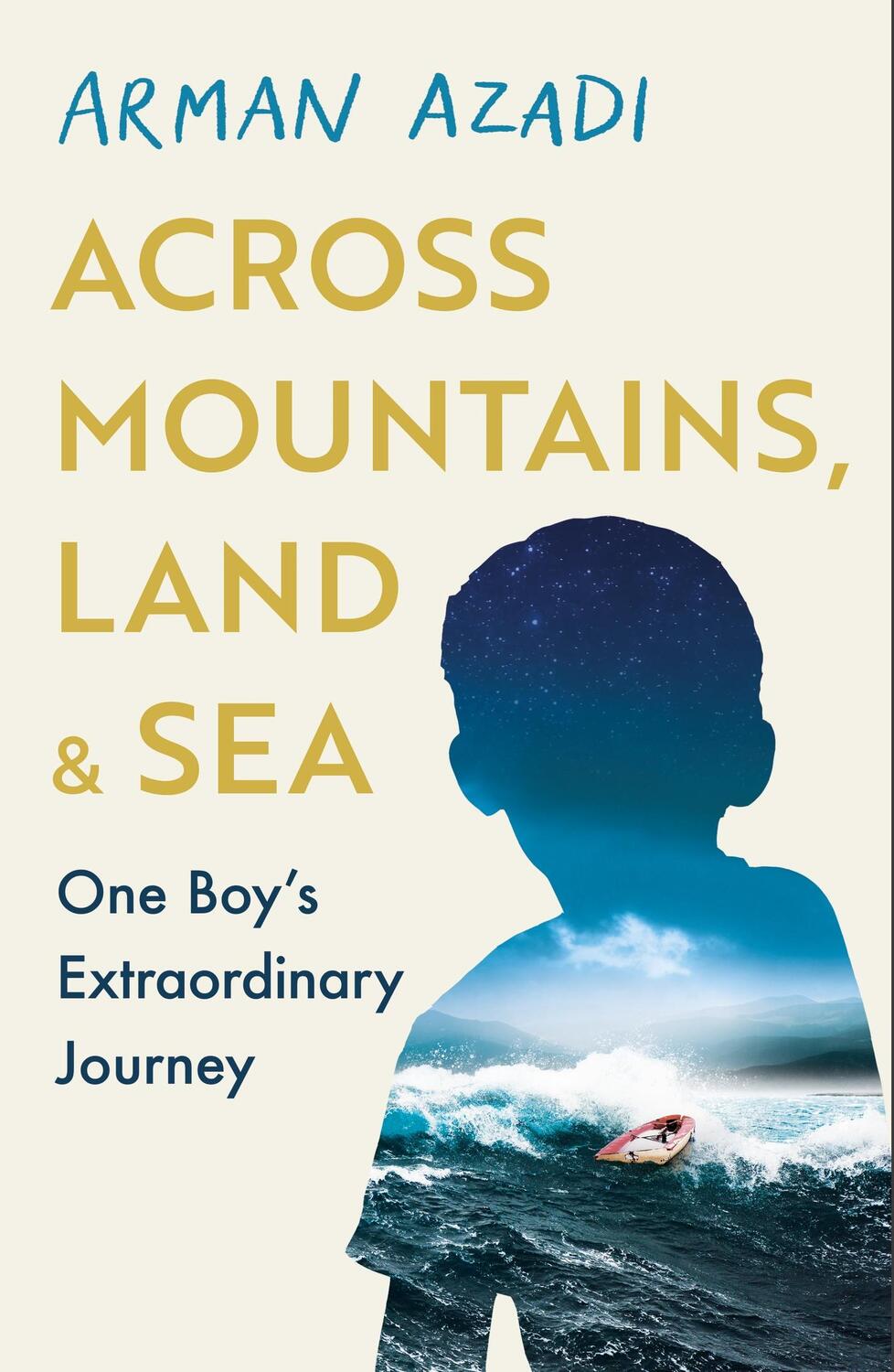 Cover: 9781409199328 | Across Mountains, Land and Sea | One Boy's Extraordinary Journey