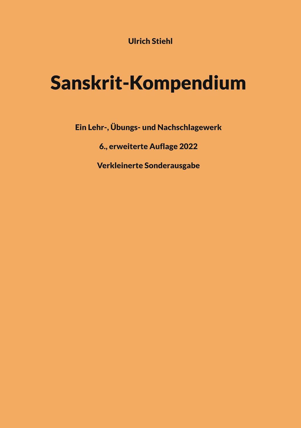 Cover: 9783755756200 | Sanskrit-Kompendium | Ulrich Stiehl | Taschenbuch | Books on Demand