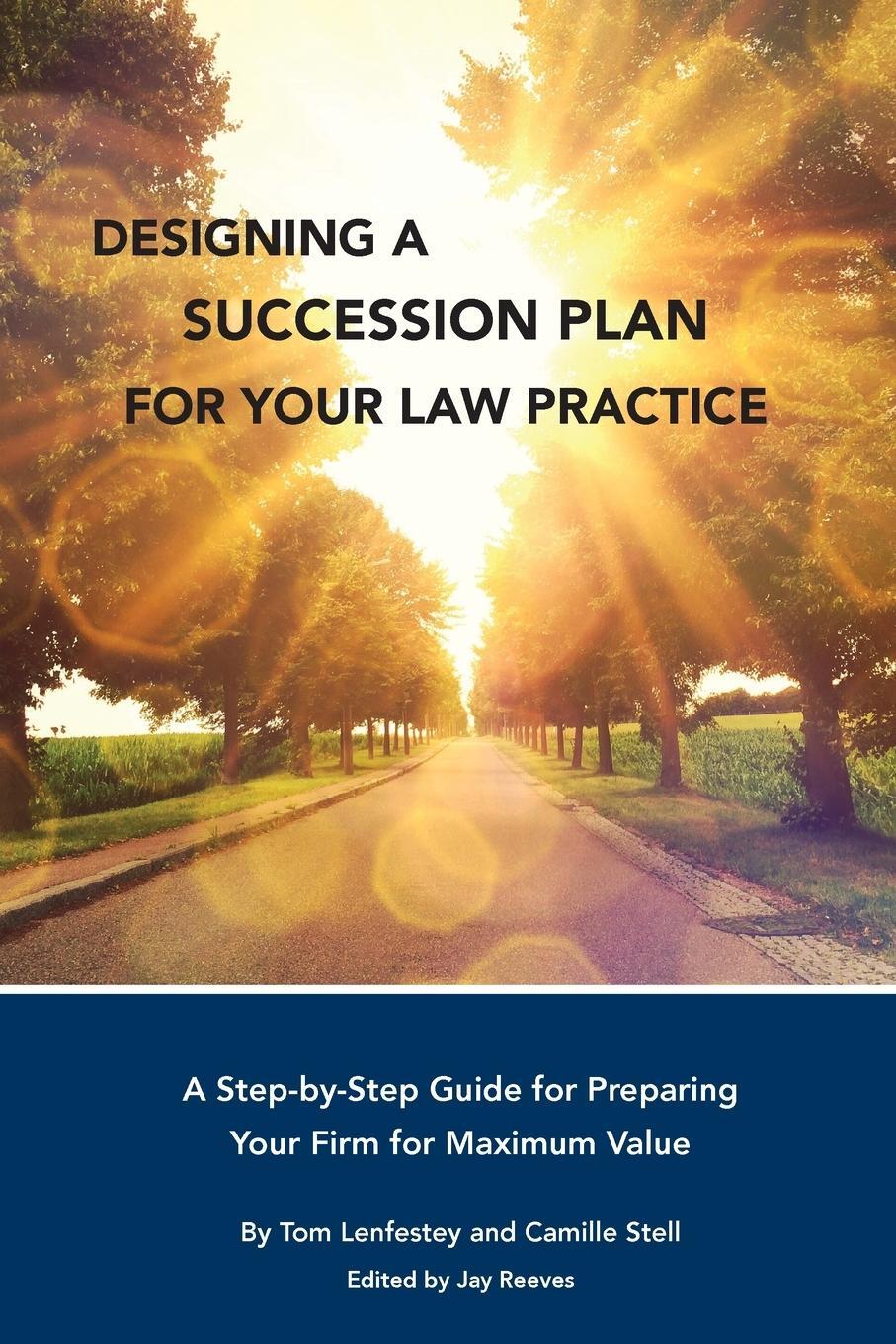 Cover: 9781734108620 | Designing a Succession Plan for Your Law Practice | Lenfestey (u. a.)