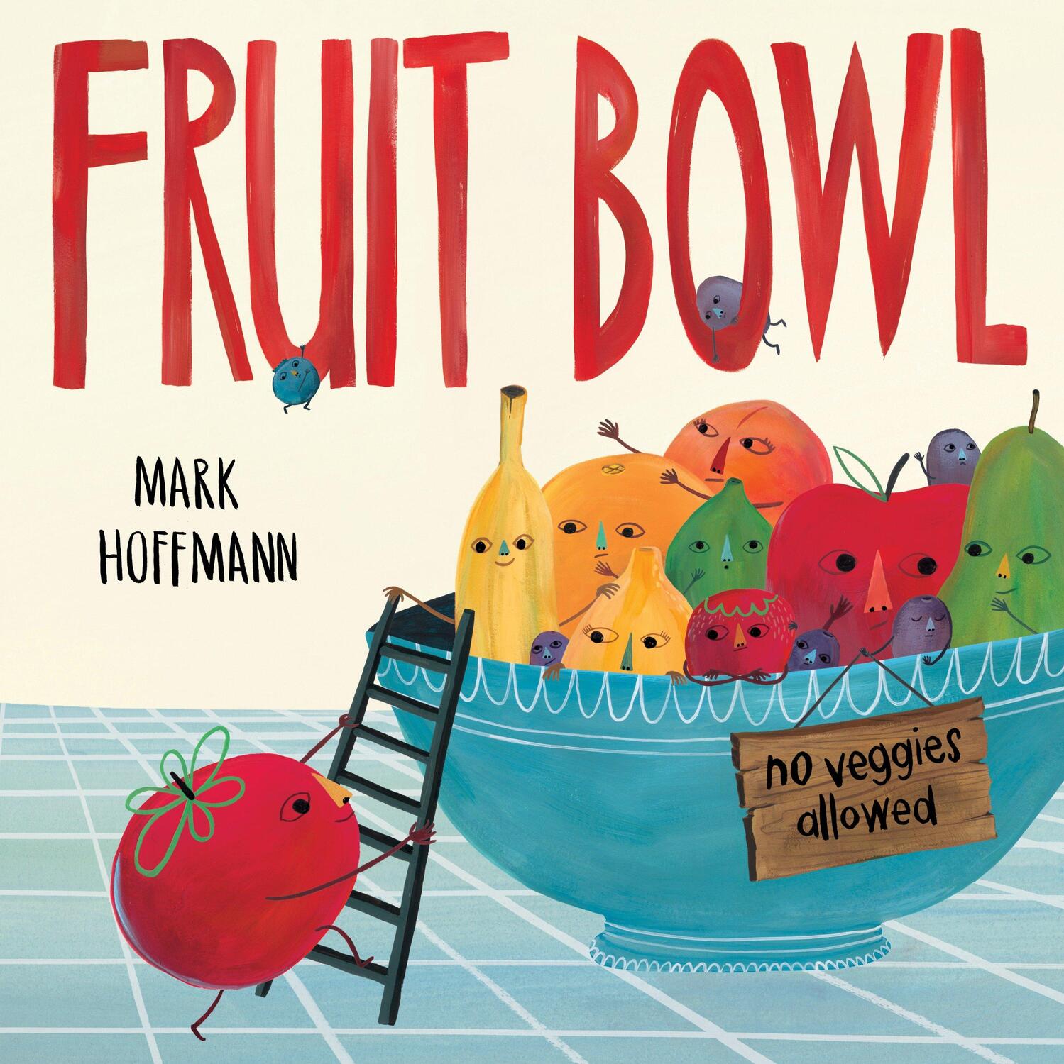 Cover: 9781524719913 | Fruit Bowl | Mark Hoffmann | Buch | Englisch | 2018 | KNOPF