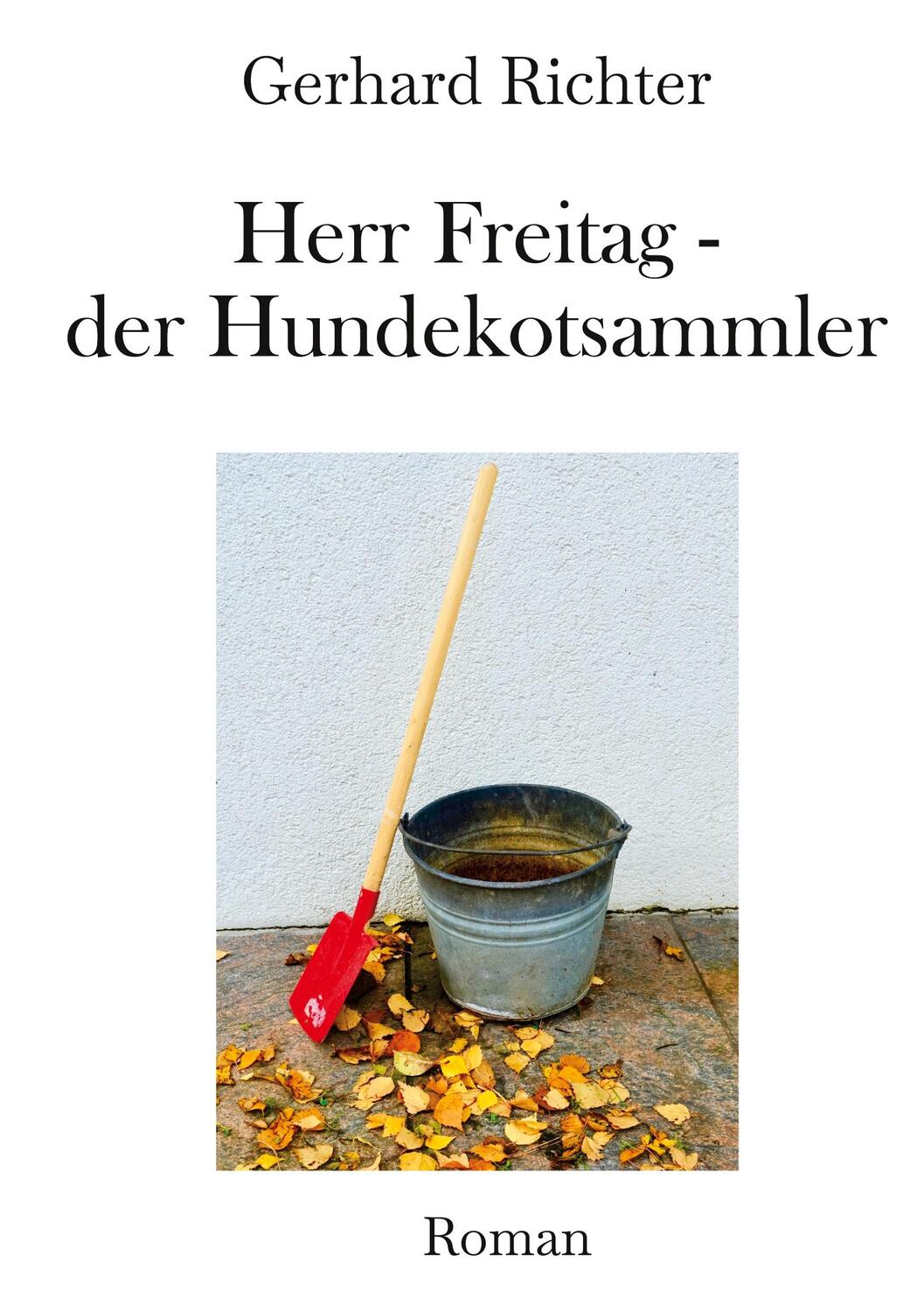Cover: 9783758316296 | Herr Freitag - der Hundekotsammler | Gerhard Richter | Buch | 448 S.