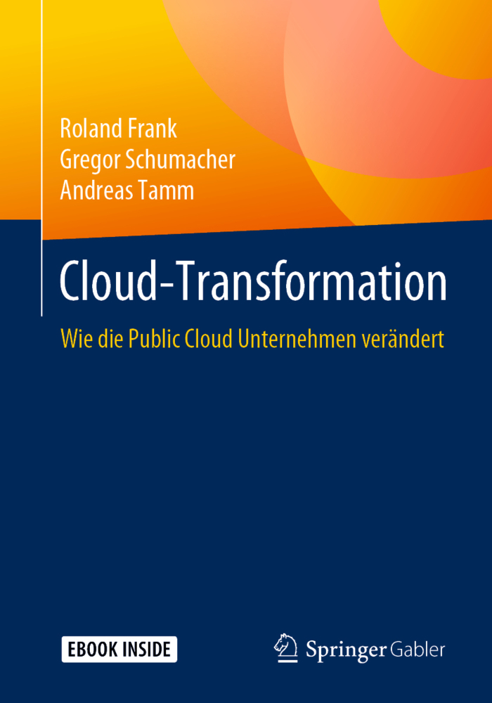 Cover: 9783658273248 | Cloud-Transformation , m. 1 Buch, m. 1 E-Book | Roland Frank (u. a.)
