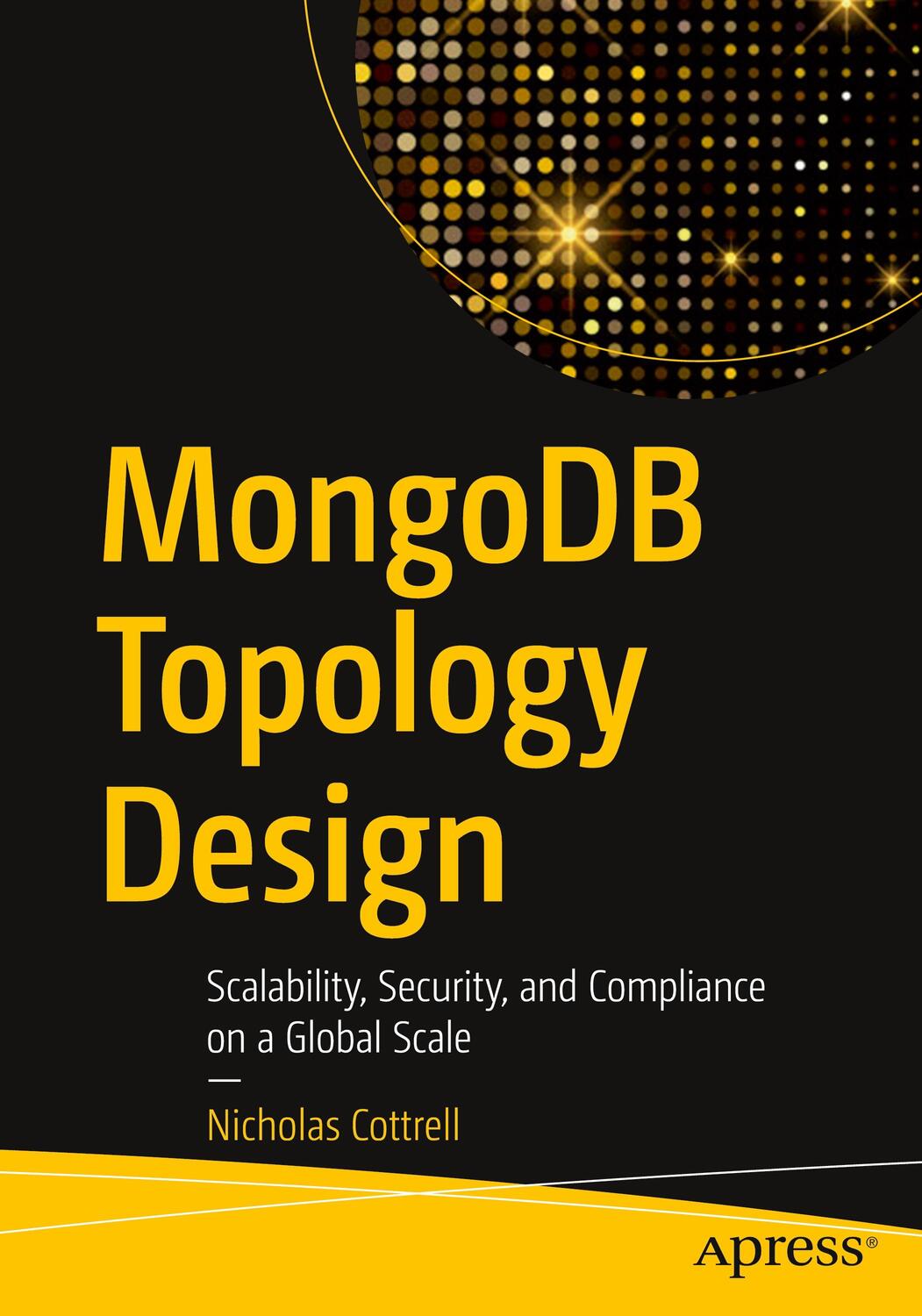 Cover: 9781484258163 | MongoDB Topology Design | Nicholas Cottrell | Taschenbuch | Paperback