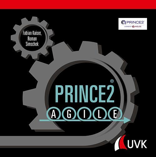 Cover: 9783739830087 | Prince2 Agile | Die Erfolgsmethode einfach erklärt | Kaiser (u. a.)