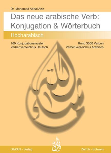 Cover: 9783908547174 | Das arabische Verb. Konjugation & Wörterbuch | Mohamed Abdel Aziz