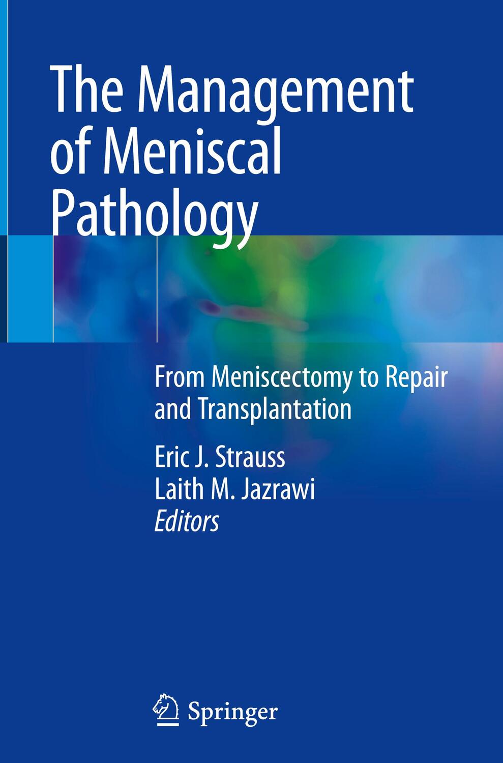 Cover: 9783030494872 | The Management of Meniscal Pathology | Laith M. Jazrawi (u. a.) | Buch