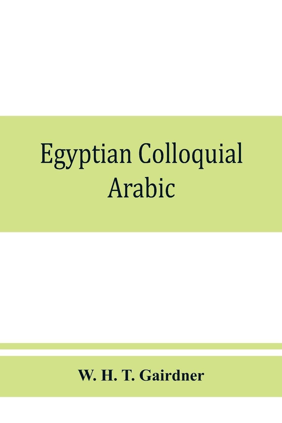 Cover: 9789353860479 | Egyptian colloquial Arabic | A conversation grammar and reader | Buch