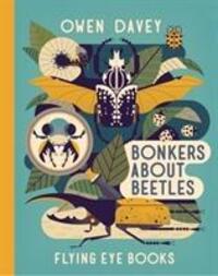 Cover: 9781911171485 | Bonkers About Beetles | Owen Davey | Buch | About Animals | Englisch