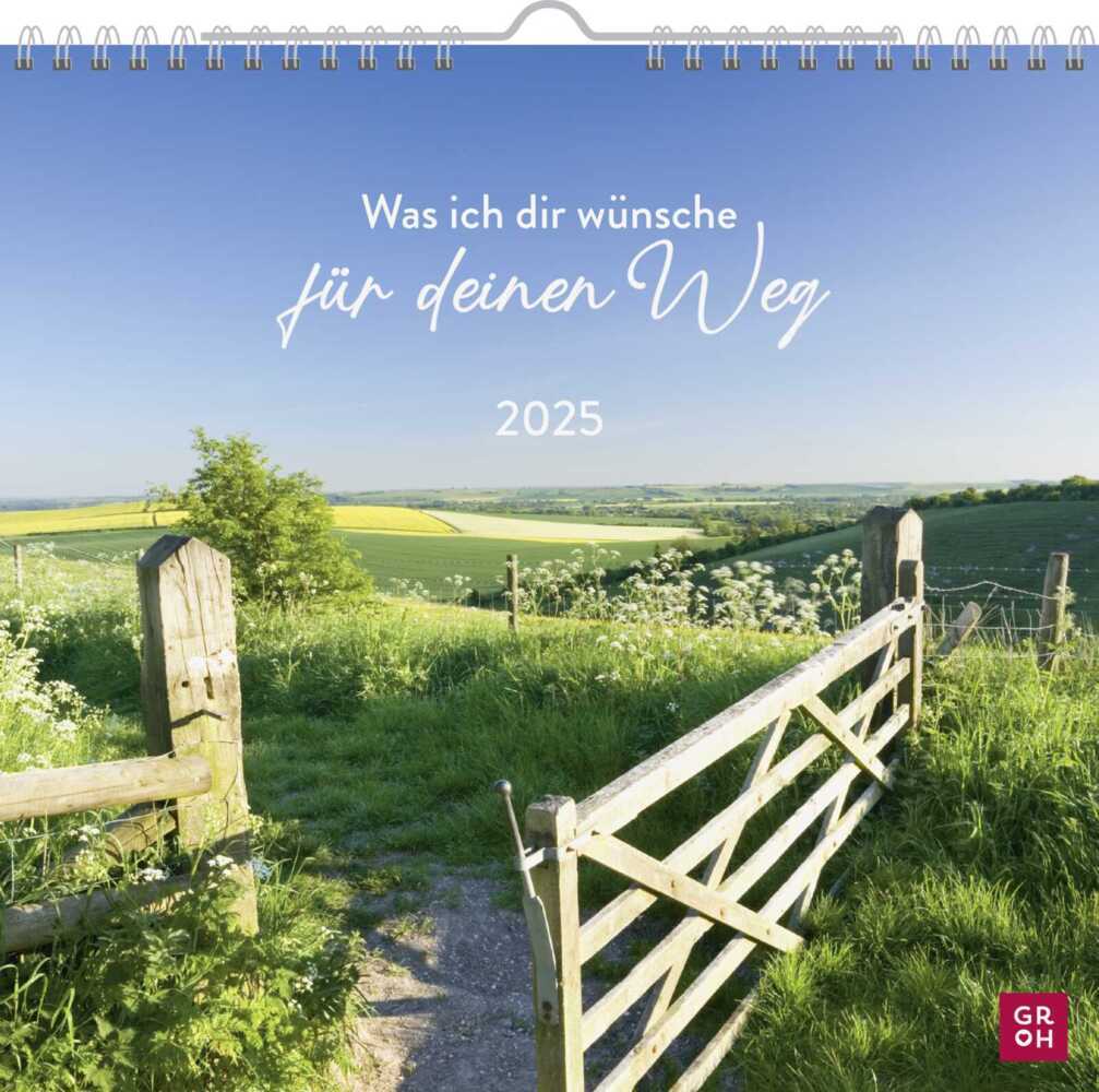 Cover: 4036442011911 | Wandkalender 2025: Was ich dir wünsche für deinen Weg | Groh Verlag