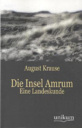 Cover: 9783845743561 | Die Insel Amrum | Eine Landeskunde | August Krause | Taschenbuch