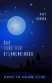 Cover: 9783837019339 | Das Land der Sternenkinder | Gedichte für trauernde Eltern | Korrek