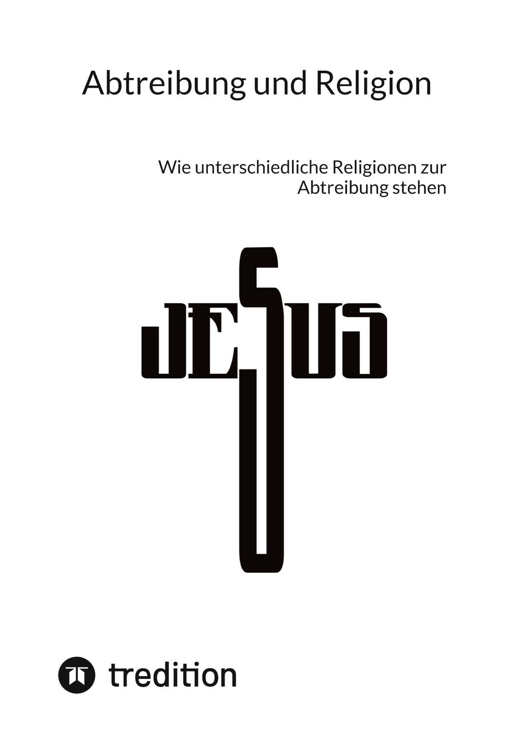 Cover: 9783347835887 | Abtreibung und Religion | Jaltas | Taschenbuch | Paperback | 44 S.