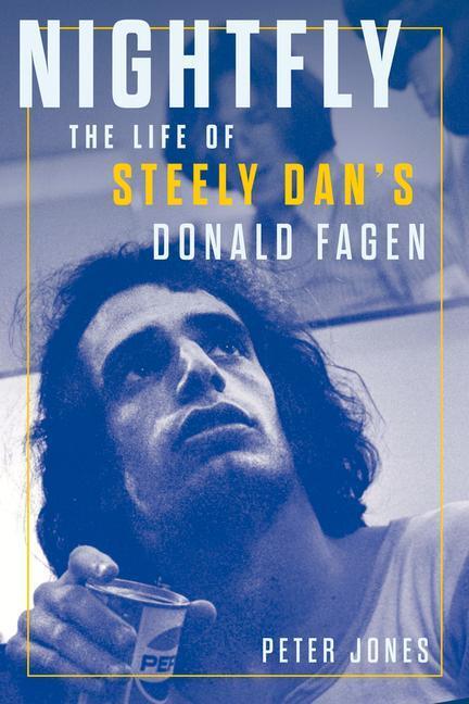 Cover: 9780913705292 | Nightfly | The Life of Steely Dan's Donald Fagen | Peter Jones | Buch