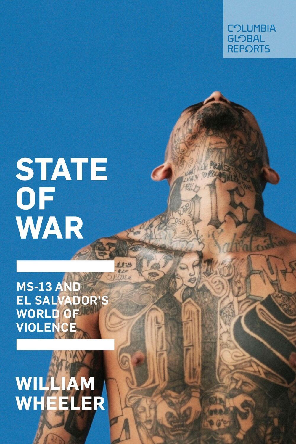 Cover: 9781733623728 | State of War | Ms-13 and El Salvador's World of Violence | Wheeler