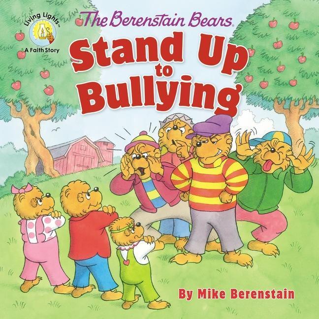 Cover: 9780310764458 | The Berenstain Bears Stand Up to Bullying | Mike Berenstain | Buch