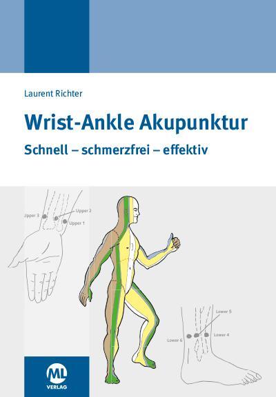 Cover: 9783946746287 | Wrist-Ankle Akupunktur | Laurent Richter | Buch | Deutsch | 2017