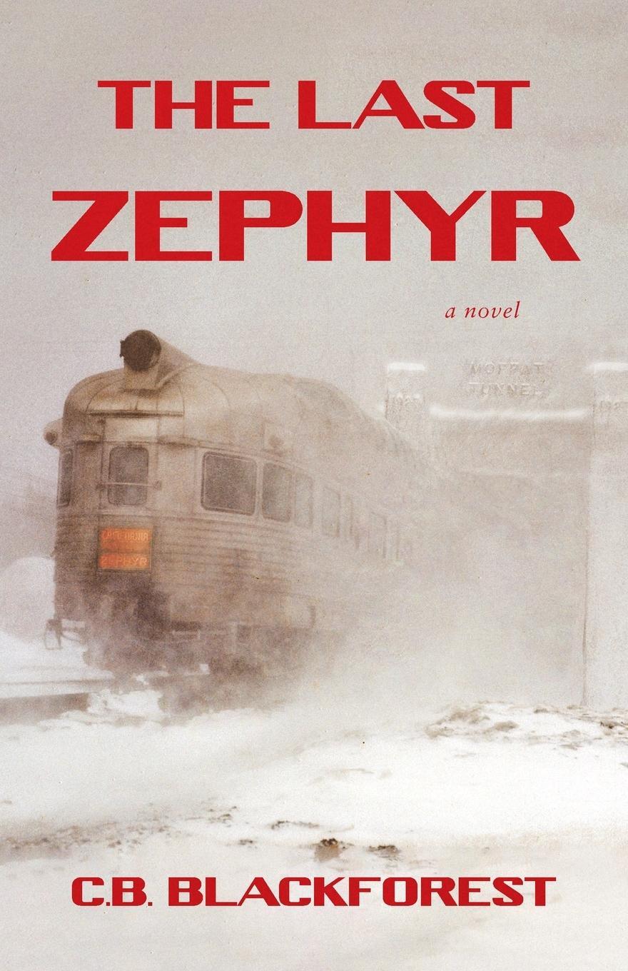 Cover: 9780972595513 | The Last Zephyr | Cb Blackforest | Taschenbuch | Paperback | Englisch