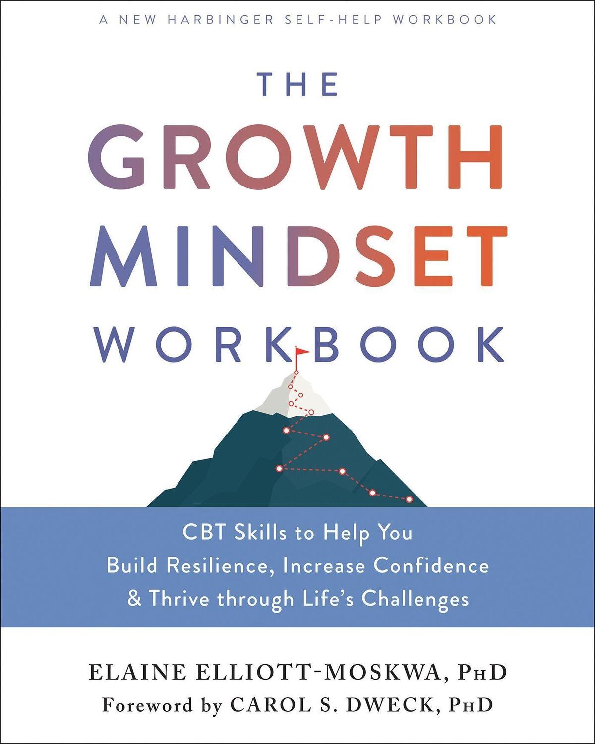 Cover: 9781684038299 | The Growth Mindset Workbook | Elaine Elliott-Moskwa | Taschenbuch