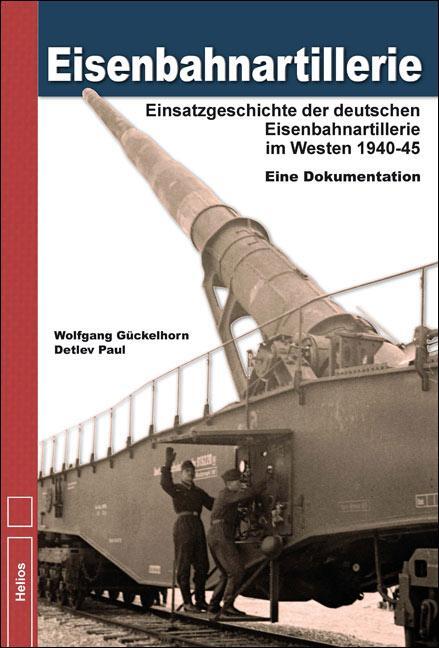 Cover: 9783869331164 | Eisenbahnartillerie | Wolfgang Gückelhorn (u. a.) | Buch | Deutsch