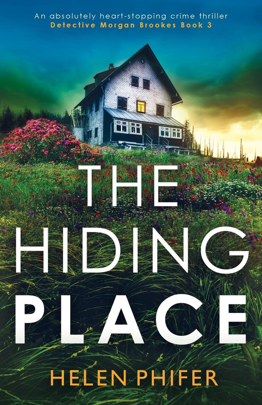 Cover: 9781800196018 | The Hiding Place | An absolutely heart-stopping crime thriller | Buch