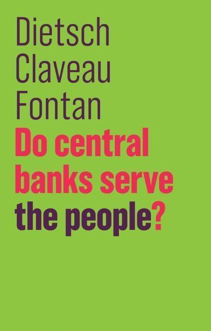 Cover: 9781509525775 | Do Central Banks Serve the People? | Peter Dietsch (u. a.) | Buch