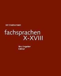 Cover: 9783938767511 | Fachsprachen X-XVIII | Sammlung Urs Engeler Editor 21 | Stolterfoht