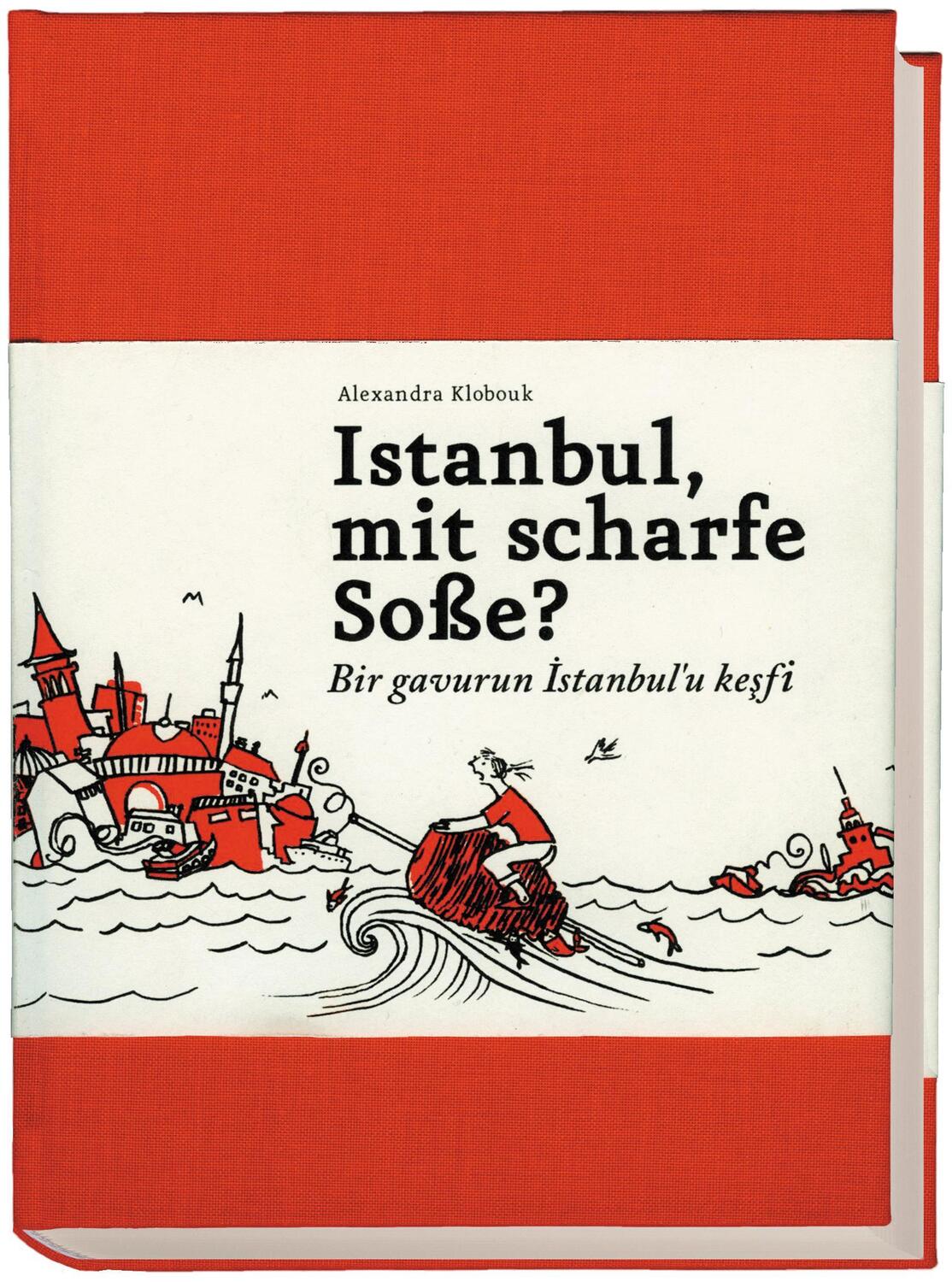 Cover: 9783943945096 | Istanbul, mit scharfe Soße? - Bir gavurun Istanbul'u kesfi | Klobouk