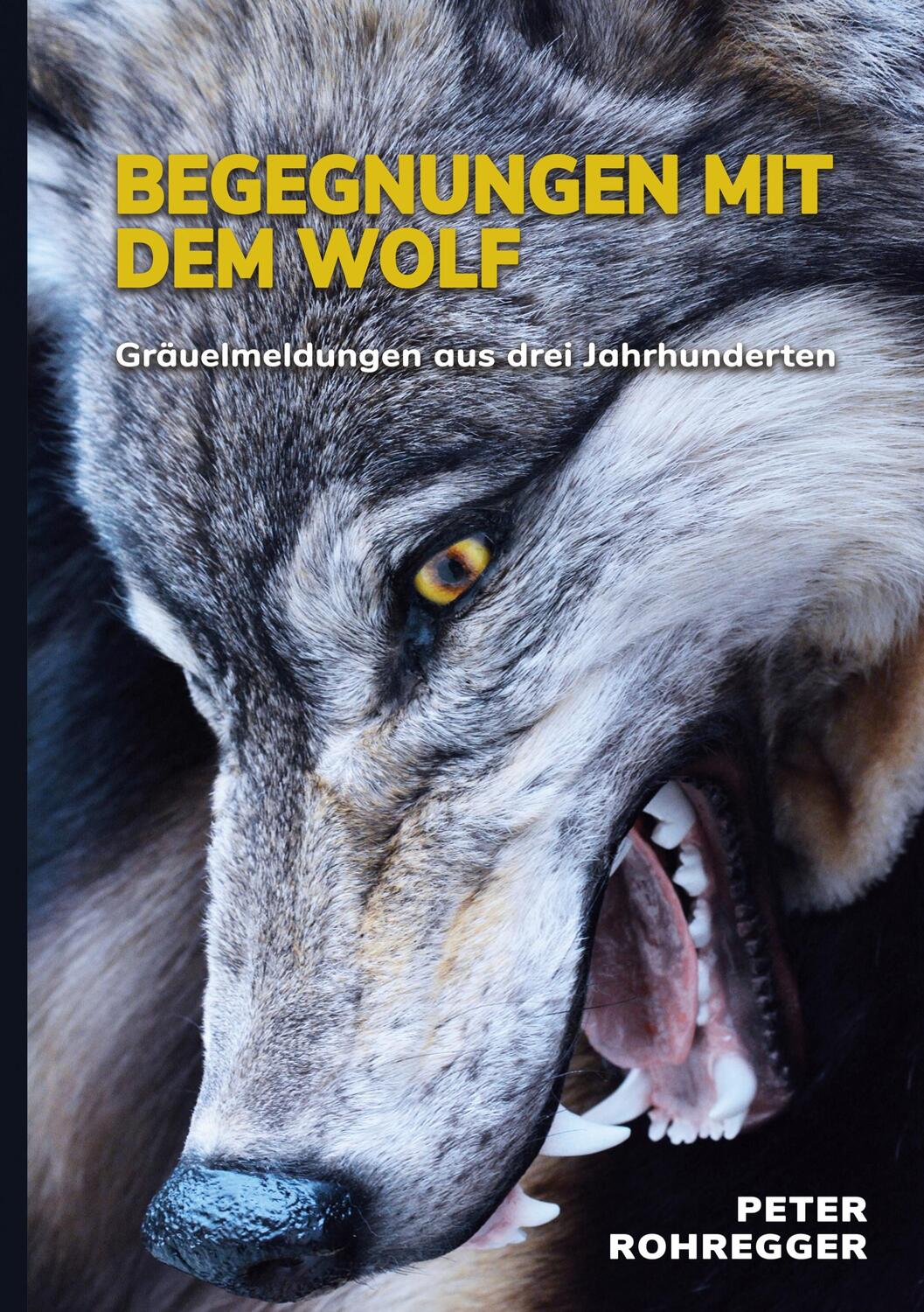 Cover: 9783754310670 | Begegnungen mit dem Wolf | Gräuelmeldungen aus drei Jahrhunderten