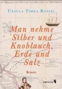 Cover: 9783037620182 | Man nehme Silber und Knoblauch, Erde und Salz | Roman | Rossel | Buch