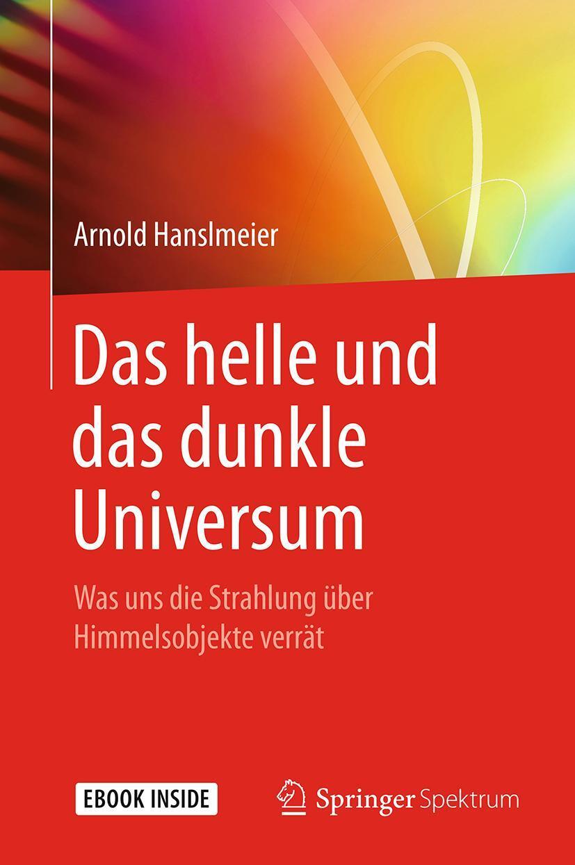 Cover: 9783662542415 | Das helle und das dunkle Universum | Arnold Hanslmeier | Bundle | 2017