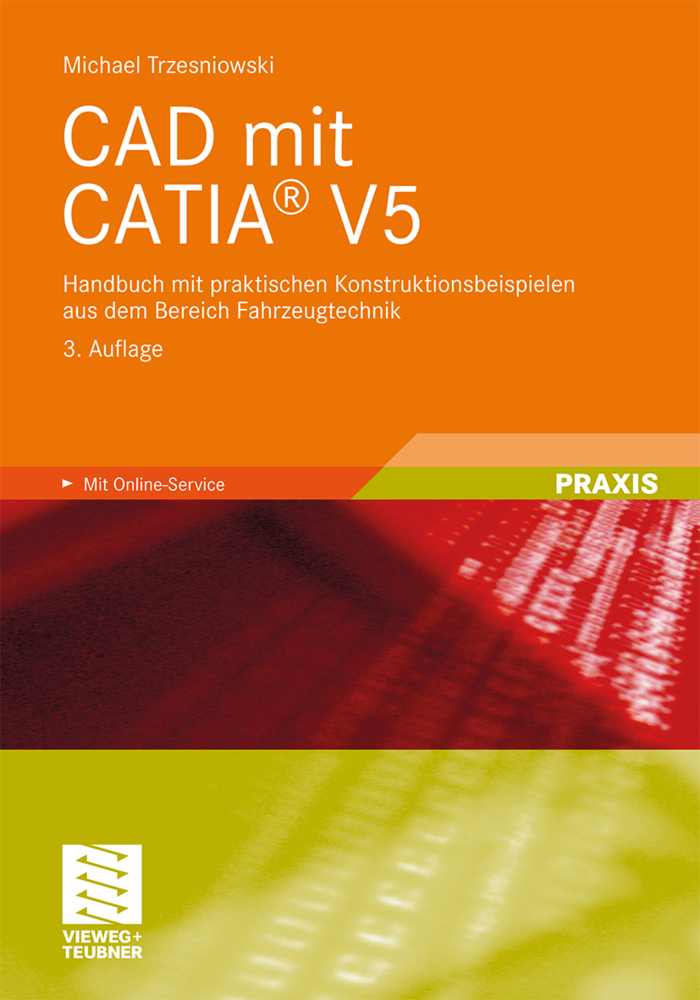 Cover: 9783834813763 | CAD mit CATIA® V5 | Michael Trzesniowski | Taschenbuch | xviii | 2010