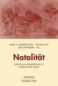 Cover: 9783770556380 | Natalität | Geburt als Anfangsfigur in Literatur und Kunst, Anfänge
