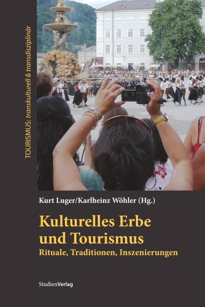 Cover: 9783706554930 | Kulturelles Erbe und Tourismus | Rituale, Traditionen, Inszenierungen