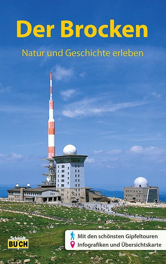Cover: 9783945974124 | Der Brocken | Natur und Geschichte erleben | Thorsten Schmidt (u. a.)